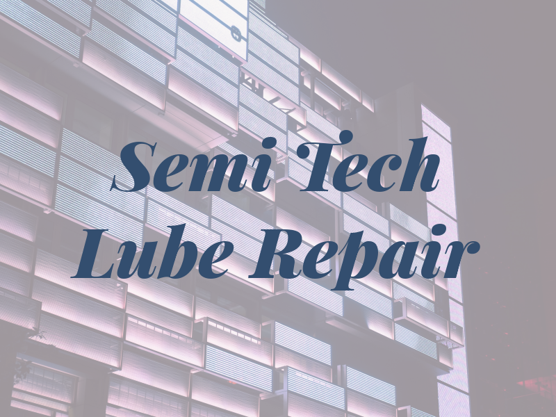 Semi Tech Lube & Repair