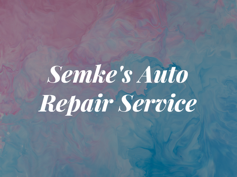 Semke's Auto Repair & Service