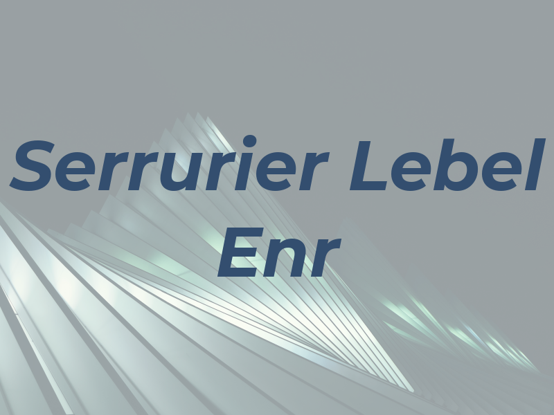 Serrurier Lebel Enr