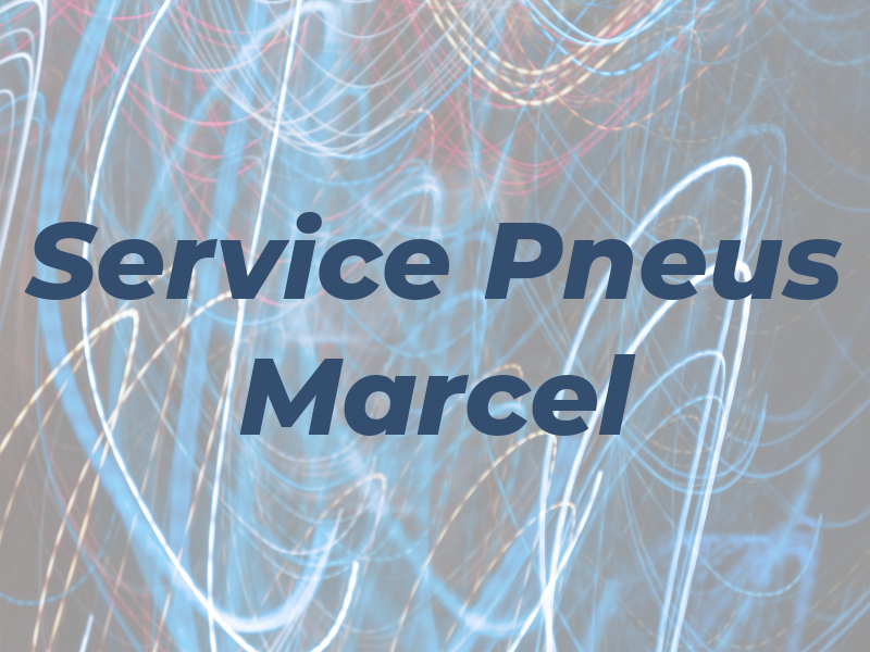 Service de Pneus Marcel Inc