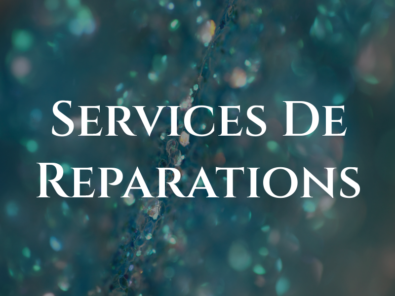 Services De Reparations