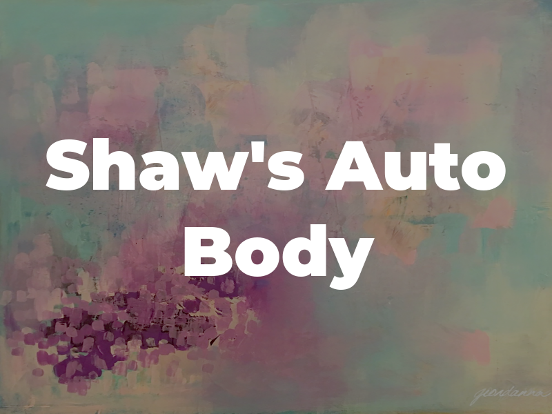 Shaw's Auto Body Ltd