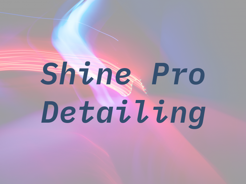 Shine Pro Detailing