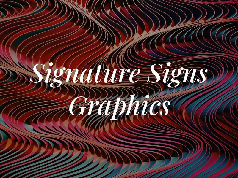 Signature Signs & Graphics