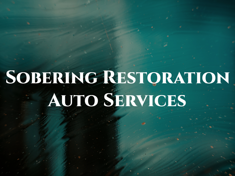 Sobering Restoration & Auto Services