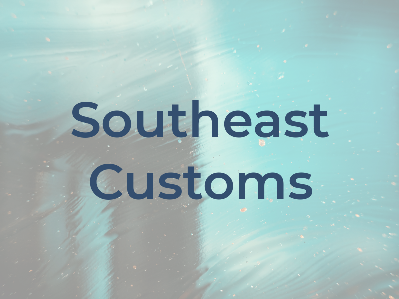 Southeast Customs