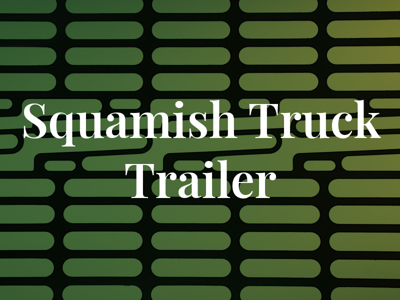 Squamish Truck & Trailer