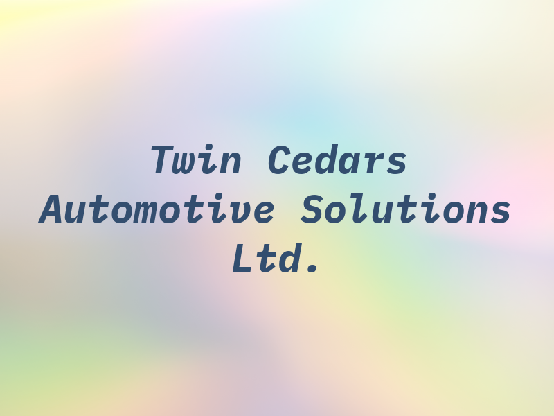 Twin Cedars Automotive Solutions Ltd.