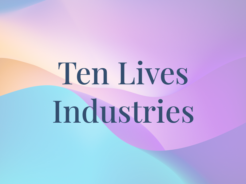 Ten Lives Industries
