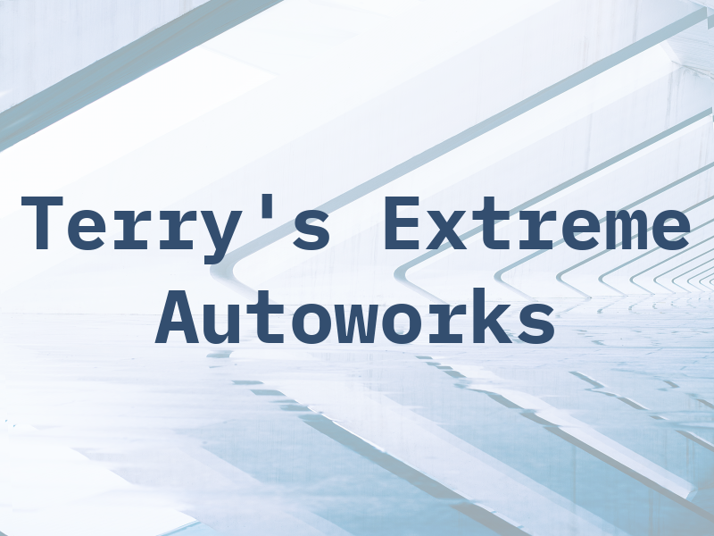 Terry's Extreme Autoworks