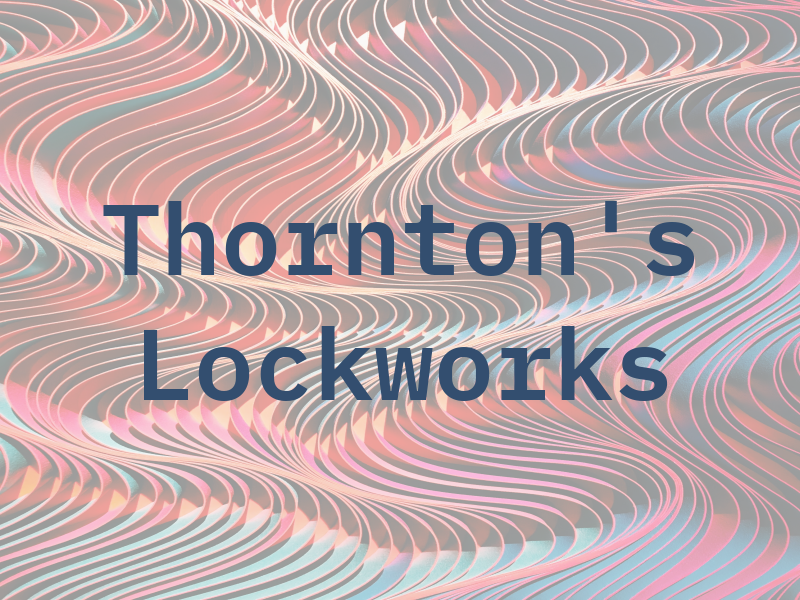 Thornton's Lockworks