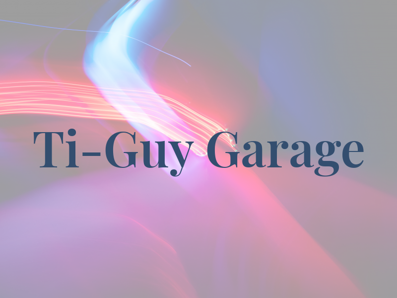 Ti-Guy Garage