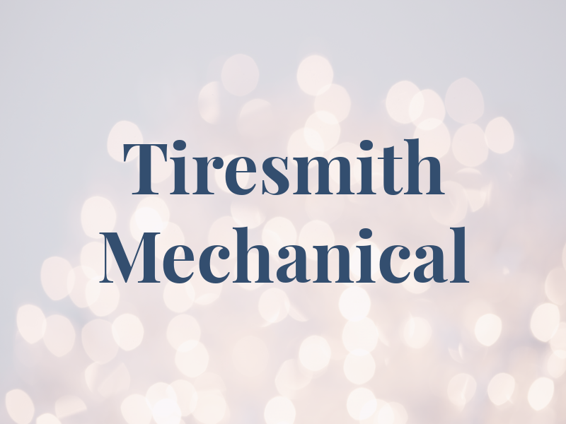 Tiresmith Mechanical