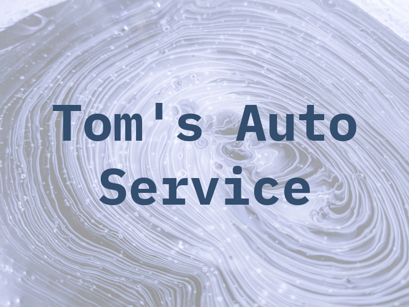 Tom's Auto Service