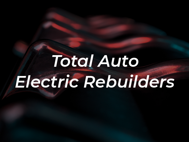 Total Auto Electric Rebuilders Ltd