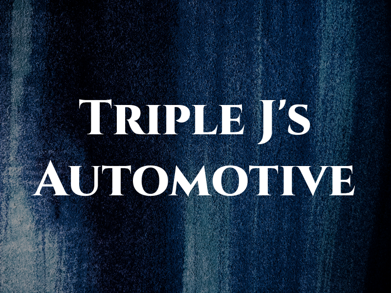Triple J's Automotive