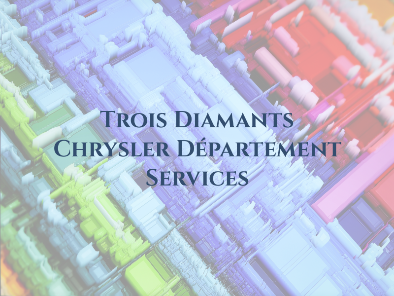 Trois Diamants Chrysler Département Des Services