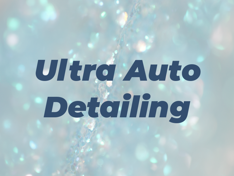 Ultra Auto Detailing