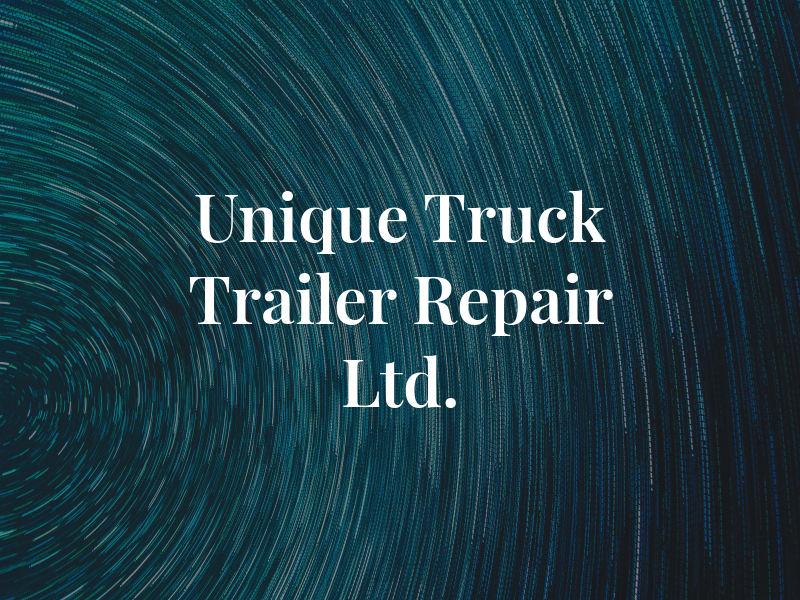 Unique Truck & Trailer Repair Ltd.