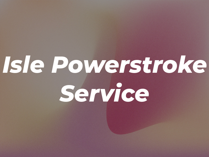 Van Isle Powerstroke Service Inc