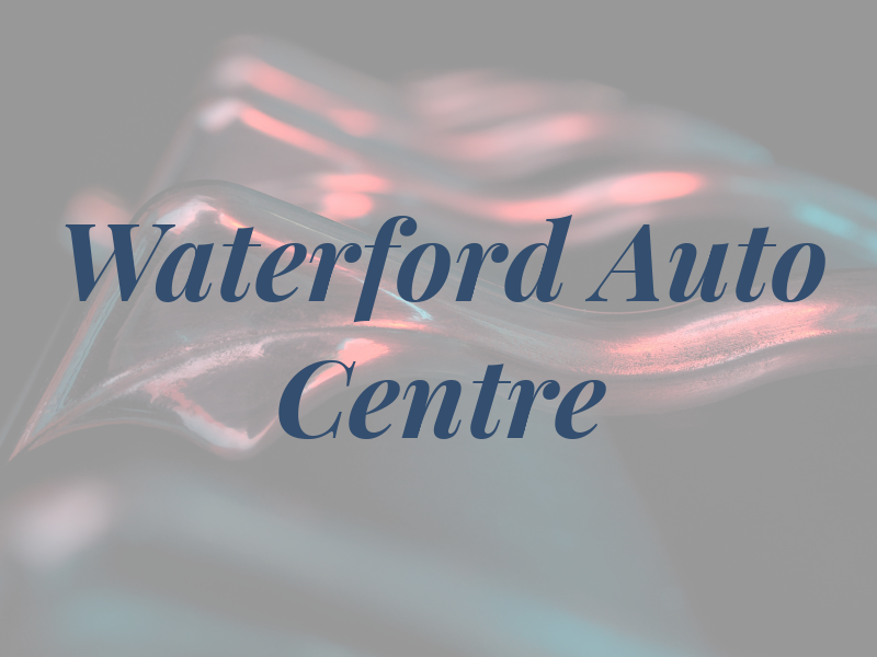 Waterford Auto Centre