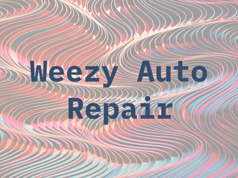 Weezy Auto Repair