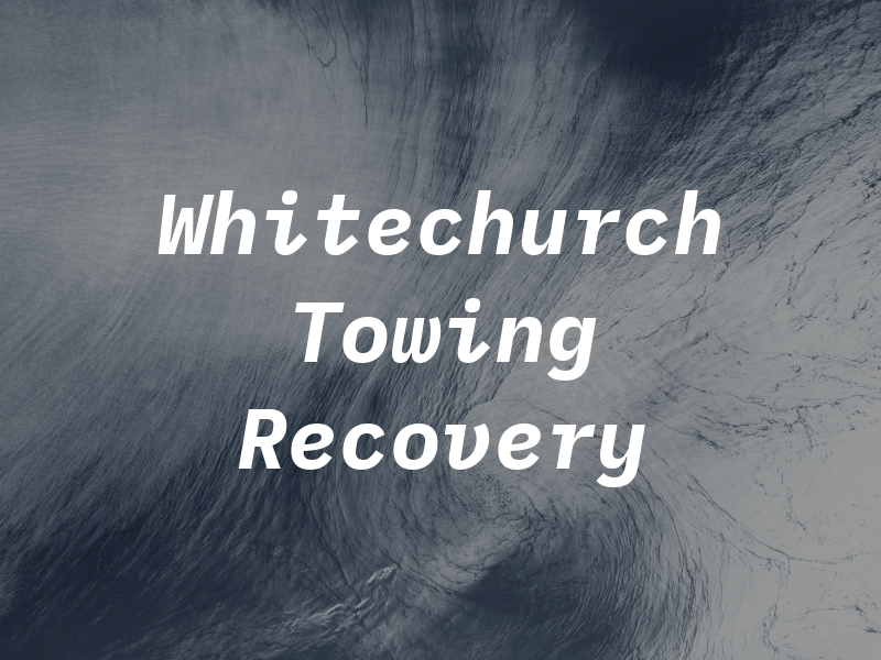 Whitechurch Towing and Recovery