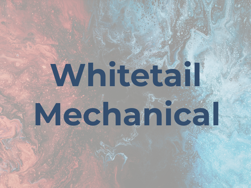 Whitetail Mechanical